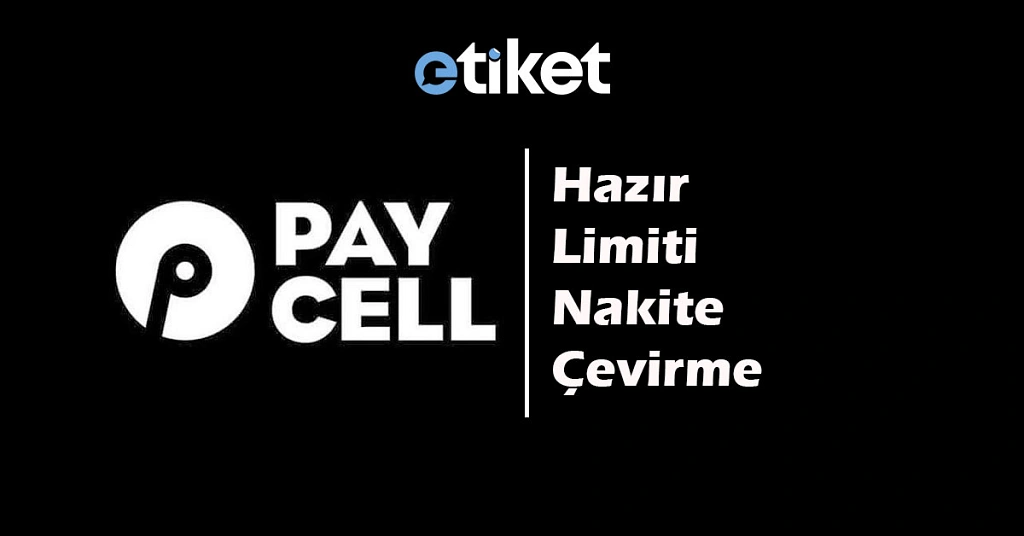 Paycell Hazır Limiti Nakite Çevirme 2025 - Karta Aktarılabilir Bakiye