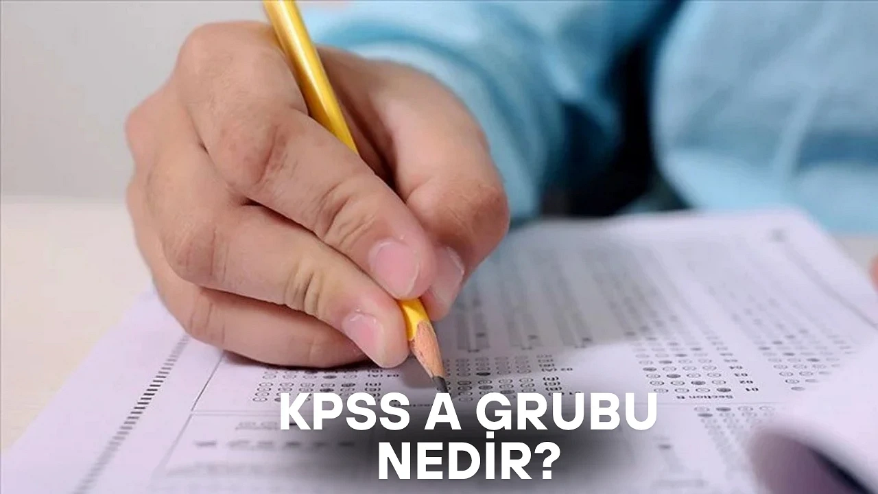 KPSS A Grubu Nedir? 2026 KPSS A Grubu Kimler Girebilir?