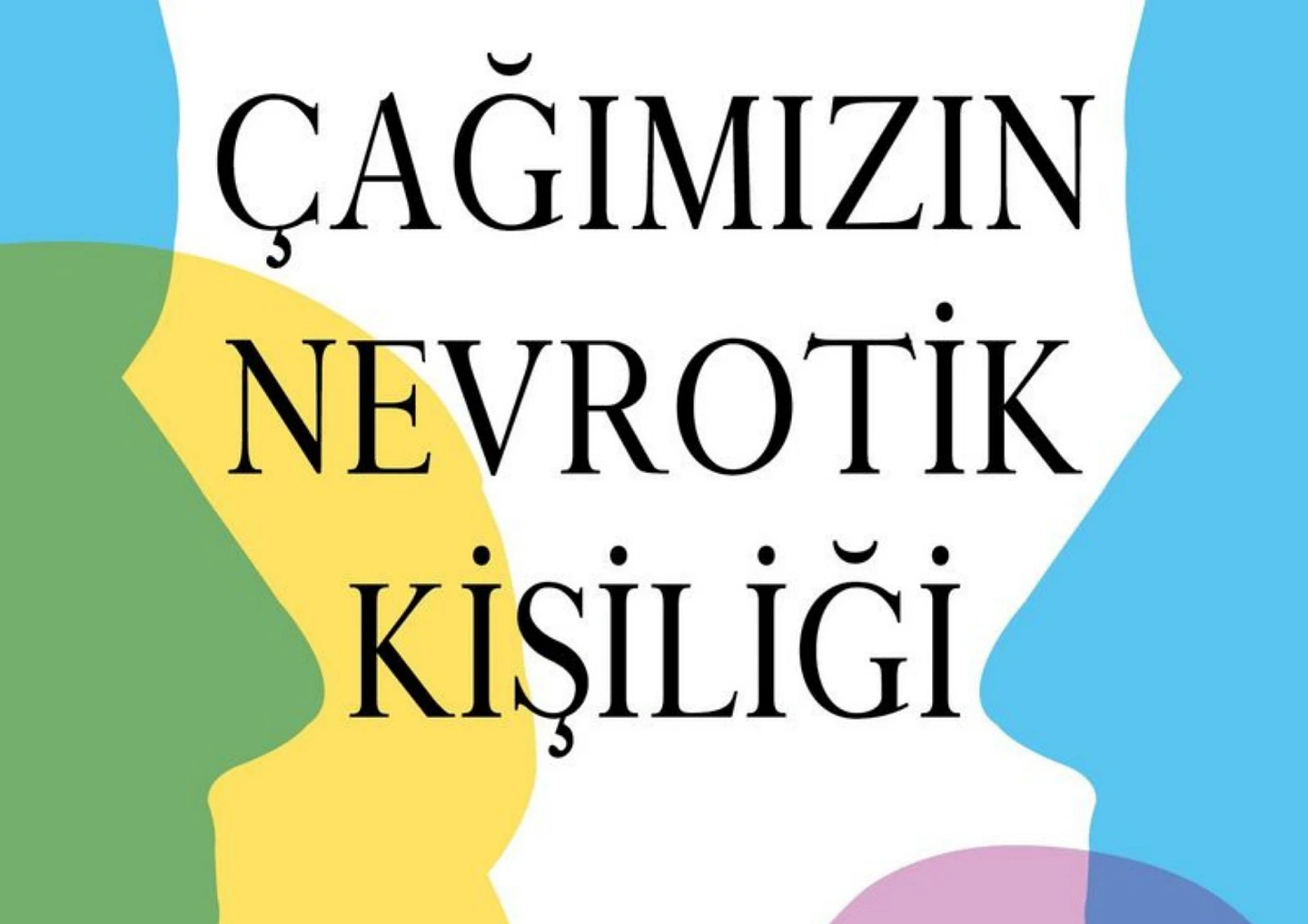 Çağımızın Nevrotik Kişiliği- Karen Horney