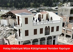 Hatay Edebiyat Müze Kütüphanesi Yeniden Yapılıyor