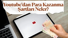 YouTube Para Kazanma Şartları! Youtube Hangi Şartlarda Para Veriyor?